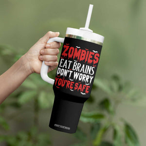 Zombies Eat Brains Dont Worry You Are Safe Tumbler With Handle Funny Zombie Joke TS12 Print Your Wear