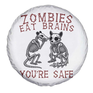 Funny Opossum Raccoon Skeleton Spare Tire Cover Zombies Eat Brains Dont Worry You Are Safe TS12 Print Your Wear