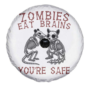 Funny Opossum Raccoon Skeleton Spare Tire Cover Zombies Eat Brains Dont Worry You Are Safe TS12 Print Your Wear