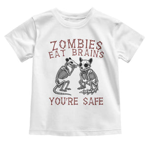 Funny Opossum Raccoon Skeleton Toddler T Shirt Zombies Eat Brains Dont Worry You Are Safe