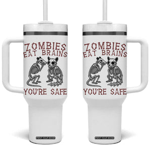 Funny Opossum Raccoon Skeleton Tumbler With Handle Zombies Eat Brains Dont Worry You Are Safe TS12 One Size: 40 oz White Print Your Wear