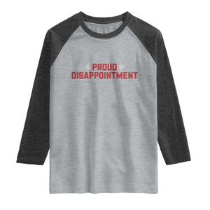 Proud Disappointment Skeleton Middle Fingers Badge Raglan Shirt Funny Sarcastic Dark Humor