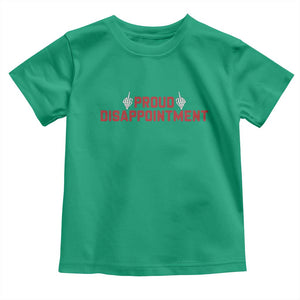 Proud Disappointment Skeleton Middle Fingers Badge Toddler T Shirt Funny Sarcastic Dark Humor