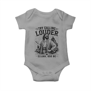 Funny Christian Elijah Faith Baby Onesie Try Calling Louder 850 BC Bible Graphic