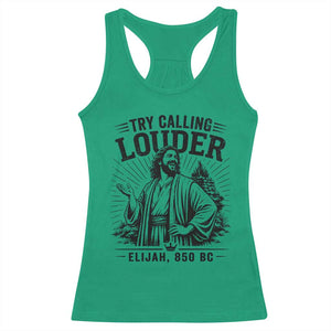 Funny Christian Elijah Faith Racerback Tank Top Try Calling Louder 850 BC Bible Graphic