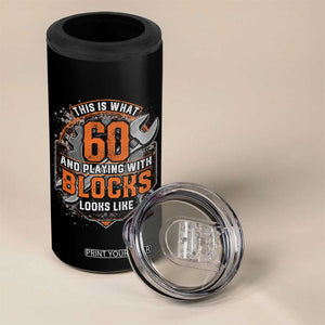 Funny 60th Birthday Mechanic 4 in 1 Can Cooler Tumbler This Is What 60 And Playing With Blocks Looks Like TS12 Print Your Wear