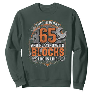 Funny 65th Birthday Mechanic Sweatshirt This Is What 65 And Playing With Blocks Looks Like