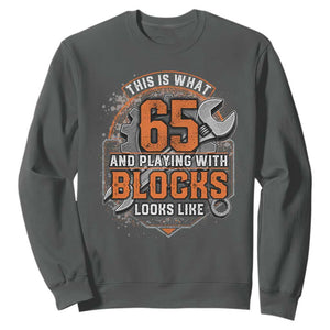Funny 65th Birthday Mechanic Sweatshirt This Is What 65 And Playing With Blocks Looks Like