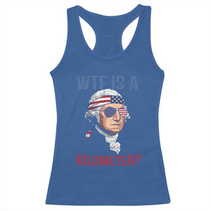 WTF is A Kilometer Racerback Tank Top Funny 4th of July Founding Father