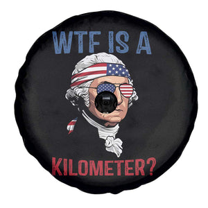 WTF is A Kilometer Spare Tire Cover Funny 4th of July Founding Father