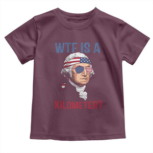WTF is A Kilometer Toddler T Shirt Funny 4th of July Founding Father