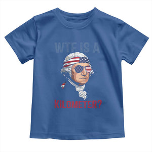 WTF is A Kilometer Toddler T Shirt Funny 4th of July Founding Father