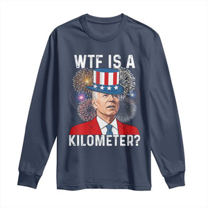WTF is A Kilometer Long Sleeve Shirt Funny 4th of July