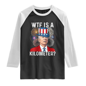 WTF is A Kilometer Raglan Shirt Funny 4th of July
