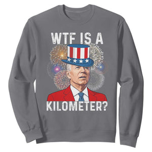 WTF is A Kilometer Sweatshirt Funny 4th of July
