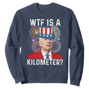 WTF is A Kilometer Sweatshirt Funny 4th of July