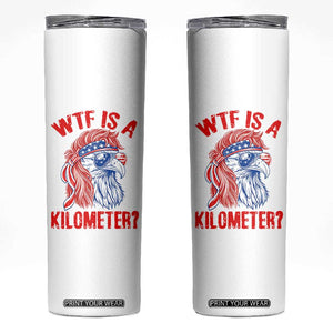 WTF is A Kilometer Skinny Tumbler Patriotic Eagle 4th of July USA American Flag