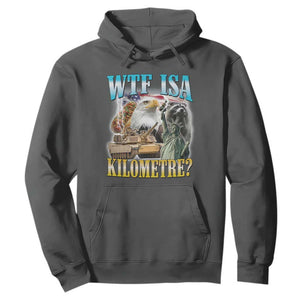 WTF is A Kilometer Hoodie Funny USA Patriotic Bootleg Meme