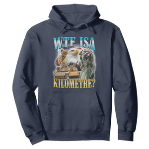 WTF is A Kilometer Hoodie Funny USA Patriotic Bootleg Meme