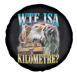 WTF is A Kilometer Spare Tire Cover Funny USA Patriotic Bootleg Meme