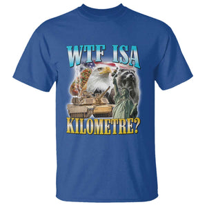 WTF is A Kilometer T Shirt Funny USA Patriotic Bootleg Meme