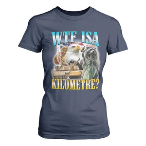 WTF is A Kilometer T Shirt For Women Funny USA Patriotic Bootleg Meme