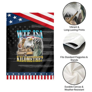 WTF is A Kilometer Patriotic Garden Flag Funny USA Bootleg Meme