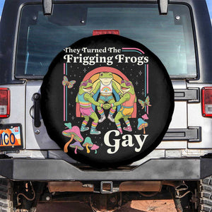 They Turned The Frigging Frogs Gay Spare Tire Cover Funny LGBTQ Pride Month