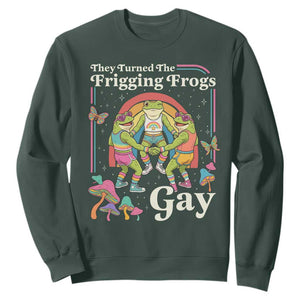 They Turned The Frigging Frogs Gay Sweatshirt Funny LGBTQ Pride Month