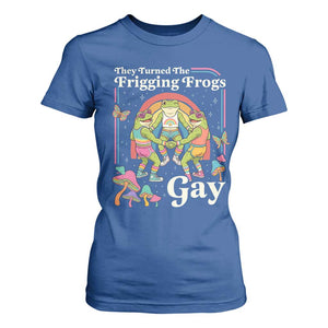 They Turned The Frigging Frogs Gay T Shirt For Women Funny LGBTQ Pride Month