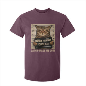 Funny Cat Mugshot T Shirt For Kid Catnip Made Me Do It TS14 Maroon Print Your Wear