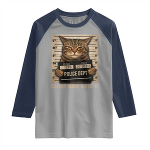Funny Cat Mugshot Raglan Shirt Catnip Made Me Do It TS14 Sport Gray Navy Print Your Wear