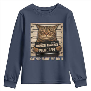 Funny Cat Mugshot Youth Sweatshirt Catnip Made Me Do It TS14 Navy Print Your Wear