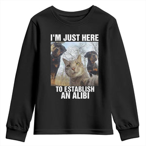 Funny Cat Dog Selfie Youth Sweatshirt I Am Just Here To Establish An Alibi TS14 Black Print Your Wear