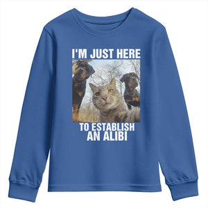 Funny Cat Dog Selfie Youth Sweatshirt I Am Just Here To Establish An Alibi TS14 Royal Blue Print Your Wear