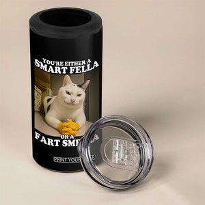 Funny Cat Meme 4 in 1 Can Cooler Tumbler You Are Either A Smart Fella Or A Fart Smella TS14 Print Your Wear