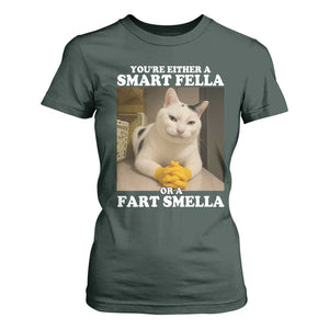 Funny Cat Meme T Shirt For Women You Are Either A Smart Fella Or A Fart Smella TS14 Dark Forest Green Print Your Wear