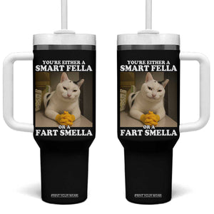 Funny Cat Meme Tumbler With Handle You Are Either A Smart Fella Or A Fart Smella TS14 One Size: 40 oz Black Print Your Wear