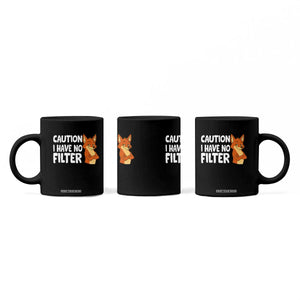 Funny Fox Sarcastic Coffee Mug Caution I Have No Filter TS14 Print Your Wear