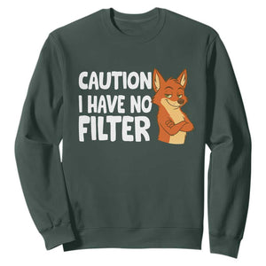 Funny Fox Sarcastic Sweatshirt Caution I Have No Filter TS14 Dark Forest Green Print Your Wear
