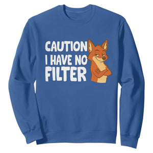 Funny Fox Sarcastic Sweatshirt Caution I Have No Filter TS14 Royal Blue Print Your Wear