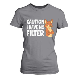 Funny Fox Sarcastic T Shirt For Women Caution I Have No Filter TS14 Charcoal Print Your Wear