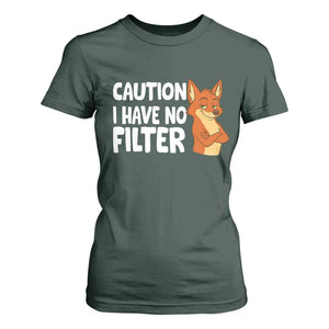 Funny Fox Sarcastic T Shirt For Women Caution I Have No Filter TS14 Dark Forest Green Print Your Wear