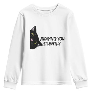 Judging You Silently Black Cat Youth Sweatshirt Funny Sarcastic Kitten Pet Lovers TS14 White Print Your Wear