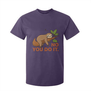 Funny Lazy Sloth T Shirt For Kid No You Do It Cute Sleeping Animal TS14 Purple Print Your Wear