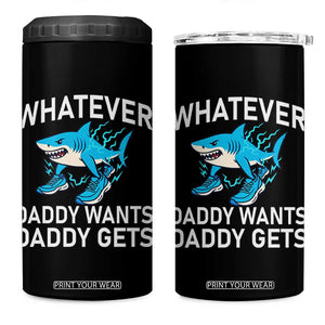 Funny Tralalero Tralala Meme 4 in 1 Can Cooler Tumbler Whatever Daddy Wants Daddy Gets TS14 One Size: 16 oz Black Print Your Wear