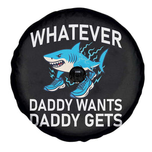Funny Tralalero Tralala Meme Spare Tire Cover Whatever Daddy Wants Daddy Gets TS14 Print Your Wear