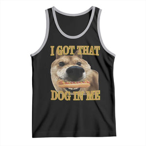 Funny Shiba Inu Dog Meme Tank Top I Got That Dog In Me TS14 Black Athletic Heather Print Your Wear