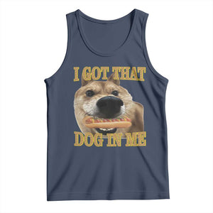 Funny Shiba Inu Dog Meme Tank Top I Got That Dog In Me TS14 Navy Print Your Wear
