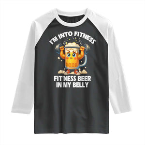 Funny Beer Lover Raglan Shirt I Am Into Fitness Beer in My Belly TS14 Black White Print Your Wear